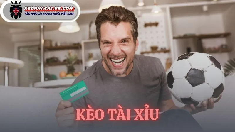 kèo tài xỉu