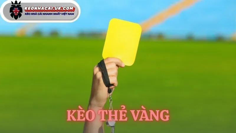 kèo thẻ vàng